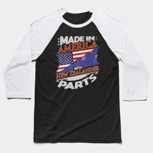 Made In America With New Zealander Parts - Gift for New Zealander From New Zealand Baseball T-Shirt